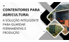 Contentores para Agricultura: A Solução Inteligente para Guardar Ferramentas e Produção
