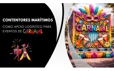 Contentores marítimos como apoio logístico para eventos de Carnaval