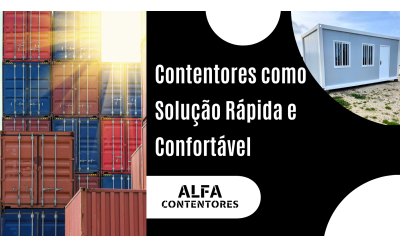Contentores como Solução Rápida e Confortável