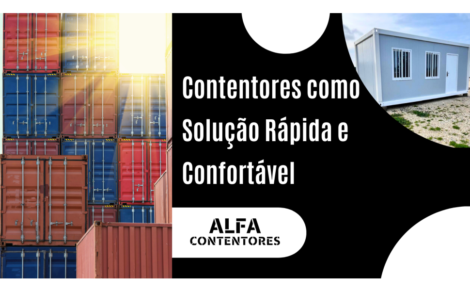 Contentores como Solução Rápida e Confortável
