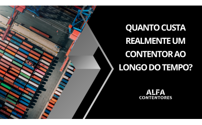 Quanto custa realmente um contentor ao longo do tempo?